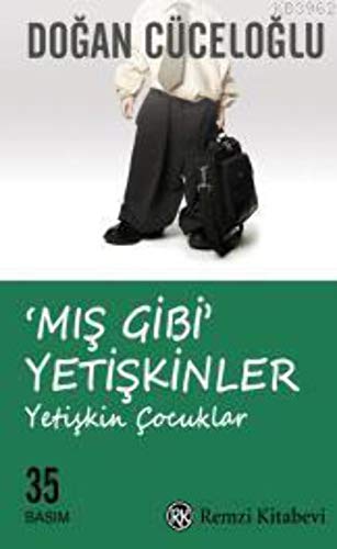 ‘Mış Gibi’ Yetişkinler: Yetişkin Çocuklar