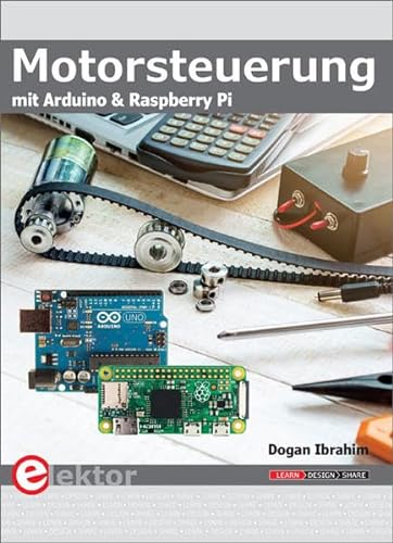 Motorsteuerung mit Arduino und Raspberry Pi von Elektor Verlag