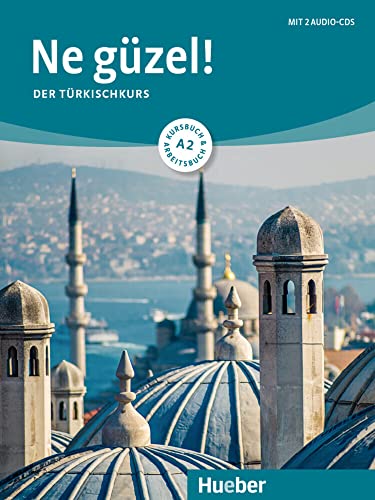 Ne güzel! A2: Der Türkischkurs / Kursbuch und Arbeitsbuch mit 2 Audio-CDs von Hueber Verlag GmbH