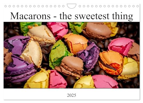 Macarons - the sweetest thing (Wall Calendar 2025 DIN A4 landscape), CALVENDO 12 Month Wall Calendar: Let the sweetest thing follow you all year long! von Calvendo