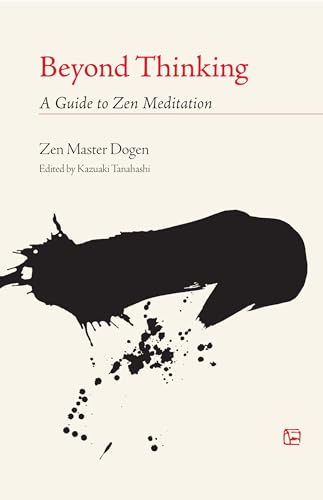 Beyond Thinking: A Guide to Zen Meditation von Shambhala