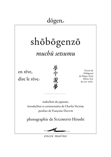 Dogen, Shobogenzo. Muchu-setsumu: En Reve, Dire Le Reve (Encre Marine)