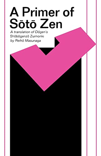 Primer of Soto Zen: A Translation of Dogen's Chobogenzo Zuimonki: A Translation of Dōgen's Shōbōgenzō Zuimonki (East West Center Book)
