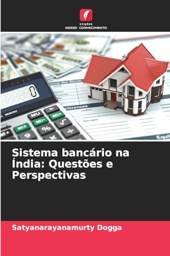 Sistema bancário na Índia: Questões e Perspectivas: DE von Edições Nosso Conhecimento