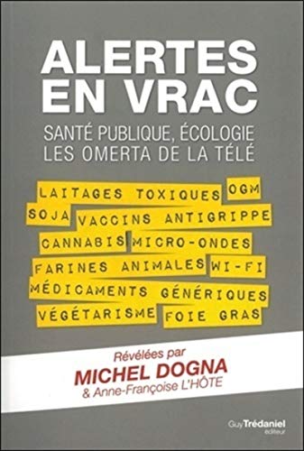 Alertes en vrac - Santé publique, écologie les omerta de la télé