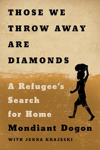 Those We Throw Away Are Diamonds: A Refugee's Search for Home von Penguin Press