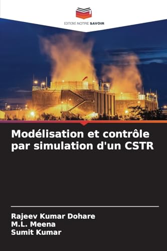 Modélisation et contrôle par simulation d'un CSTR: DE von Editions Notre Savoir