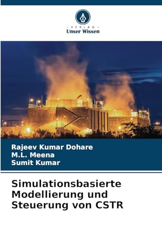 Simulationsbasierte Modellierung und Steuerung von CSTR von Verlag Unser Wissen