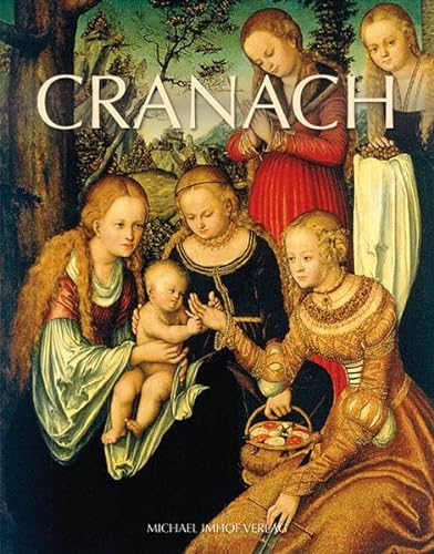 Cranach: Meisterwerke im Großformat von Michael Imhof Verlag