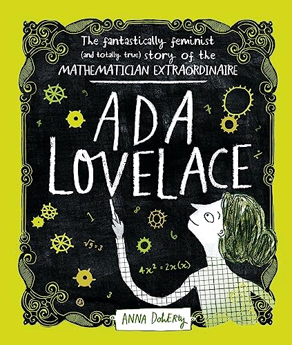 Ada Lovelace: The Fantastically Feminist (and Totally True) Story of the Mathematician Extraordinaire von HACHETTE CHILDREN