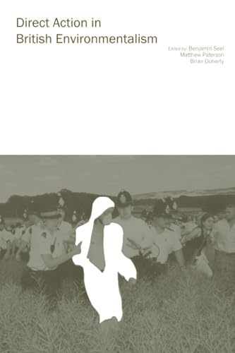 Direct Action in British Environmentalism von Routledge