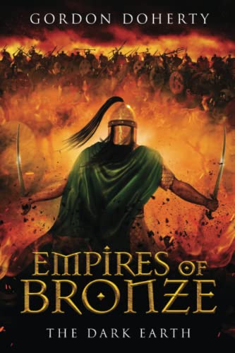 Empires of Bronze: The Dark Earth (Empires of Bronze 6)