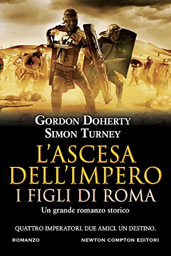 L'ascesa dell'impero. I figli di Roma (Nuova narrativa Newton)