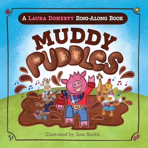 Muddy Puddles: A Laura Doherty Sing-Along Book von Laura Doherty
