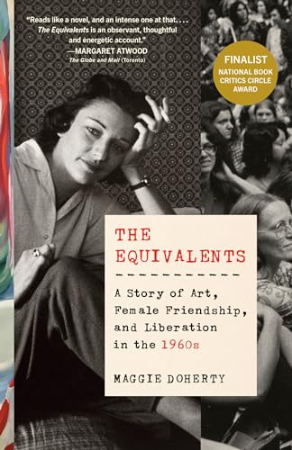 The Equivalents: A Story of Art, Female Friendship, and Liberation in the 1960s von Vintage