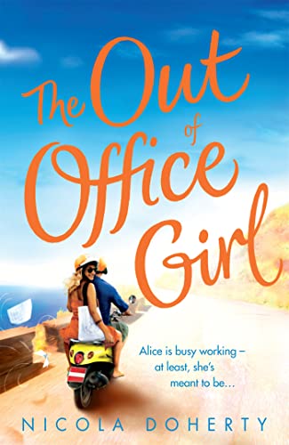 The Out of Office Girl: Summer comes early with this gorgeous rom-com! von Headline Review