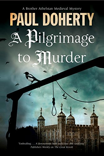A Pilgrimage to Murder: A Medieval Mystery Set in 14th Century London (Brother Athelstan Medieval Mystery, 17)