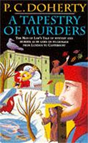 A Tapestry of Murders (Canterbury Tales Mysteries, Book 2): Terror and intrigue in medieval England von Headline