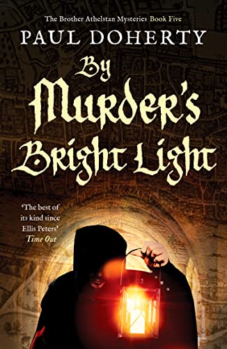 By Murder's Bright Light (The Brother Athelstan Mysteries, 5, Band 5) von Canelo Severn House