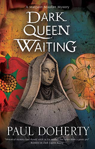 Dark Queen Waiting (Margaret Beaufort Mysteries, 2)