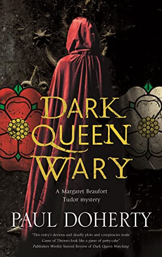 Dark Queen Wary (Margaret Beaufort Mysteries, 4)