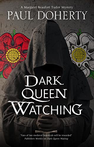 Dark Queen Watching (The Margaret Beaufort Mysteries, 3) von Severn House