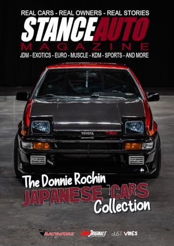 Stance Auto Magazine The Donnie Rochins Japanese Cars Collection (Stance Auto Magazine Specials) von Independently published