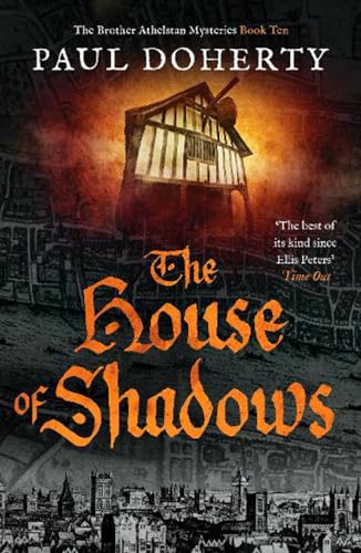 The House of Shadows (The Brother Athelstan Mysteries, 10, Band 10)