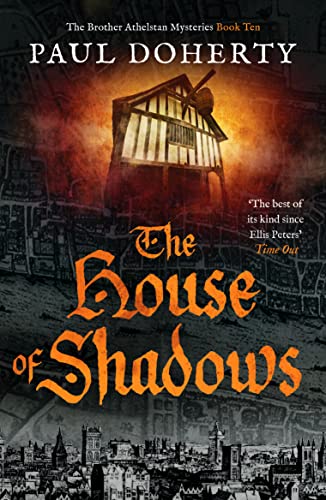 The House of Shadows (The Brother Athelstan Mysteries, 10, Band 10)