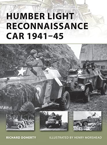 Humber Light Reconnaissance Car 1941–45 (New Vanguard, Band 177)