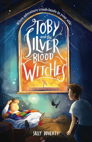 Toby and the Silver Blood Witches (Toby Bean Trilogy, Band 1) von Careland