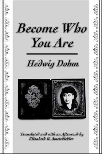 Become Who You Are: With an Additional Essay, "The Old Woman" (Suny Series, Women Writers in Translation) von State University of New York Press