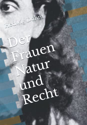 Der Frauen Natur und Recht von Reprint Publishing