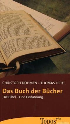 Das Buch der Bücher: Die Bibel – eine Einführung