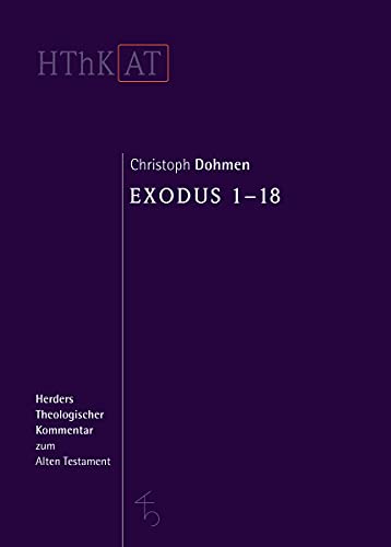 Exodus 1-18 (Herders Theologischer Kommentar zum Alten Testament)