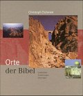 Orte der Bibel: Geschichte, Entdeckungen, Deutungen
