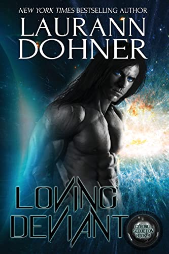 Loving Deviant (Cyborg Seduction, Band 9)