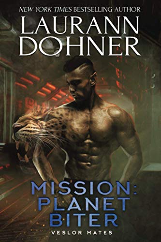 Mission: Planet Biter (Veslor Mates, Band 4) von Laurann Dohner