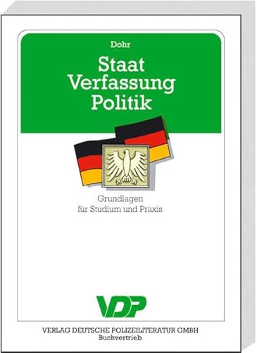Staat - Verfassung -Politik: Grundlagen für Studium und Praxis (VDP-Fachbuch)