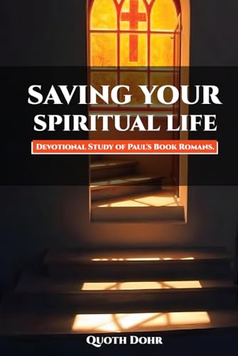Saving Your Spiritual Life: Devotional Study of Paul’s Letter von Independently published