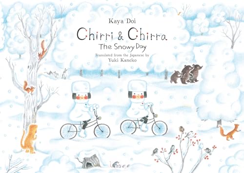 Chirri & Chirra, The Snowy Day: Volume 3 (Chirri & Chirra, 3)