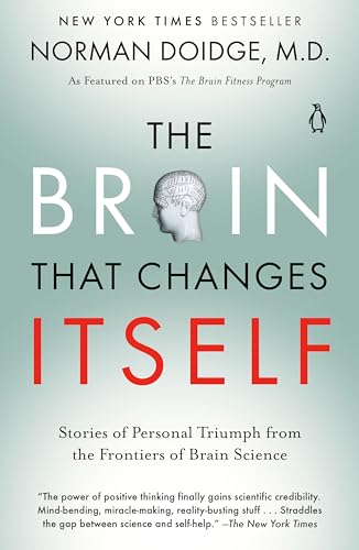 The Brain That Changes Itself: Stories of Personal Triumph from the Frontiers of Brain Science (James H. Silberman Books)