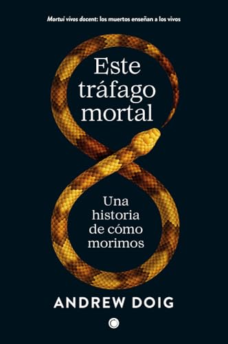 Este tráfago mortal: Una historia de cómo morimos von Antoni Bosch Editor, S.A.