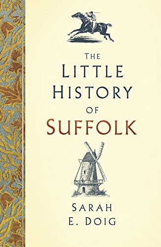 The Little History of Suffolk von History Press