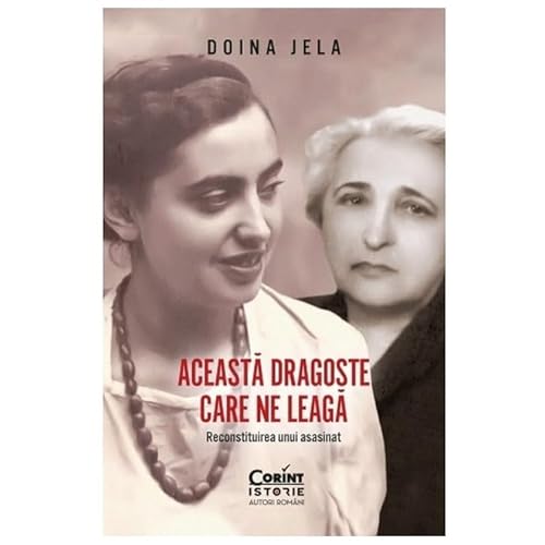 Aceasta Dragoste Care Ne Leaga. Reconstituirea Unui Asasinat von Corint