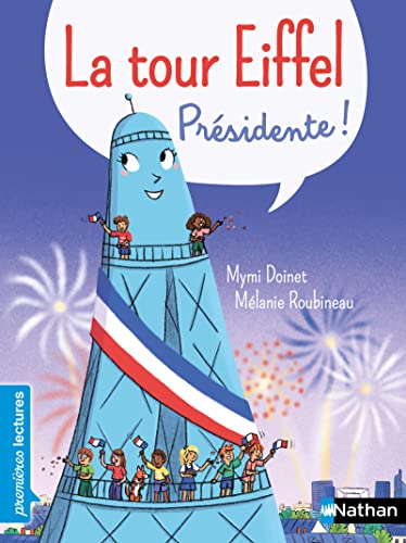 La tour Eiffel présidente !: Niveau 3 La tour Eiffel présidente !: Niveau 3