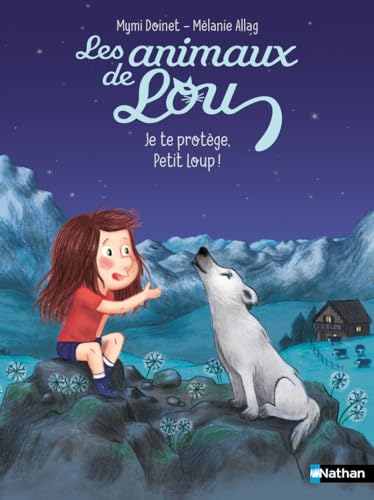 Les Animaux de Lou : Je te protège, Petit Loup ! Les Animaux de Lou : Je te protège, Petit Loup ! von NATHAN