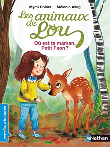 Les Animaux de Lou : Où est ta maman, Petit Faon ? Les Animaux de Lou : Où est ta maman, Petit Faon ?