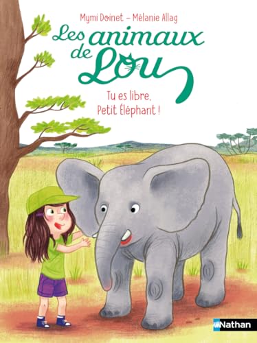Les Animaux de Lou : Tu es libre, Petit Éléphant ! Les Animaux de Lou : Tu es libre, Petit Éléphant ! von NATHAN