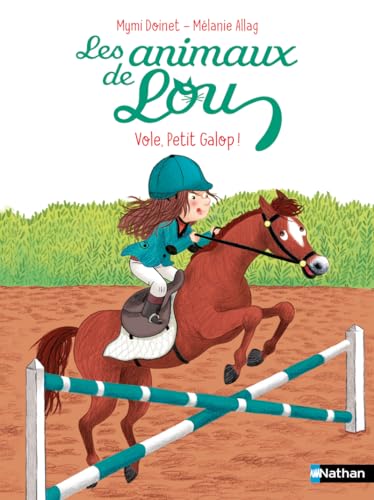 Les Animaux de Lou : Vole, Petit Galop ! Les Animaux de Lou : Vole, Petit Galop ! von NATHAN